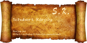 Schubert Károly névjegykártya